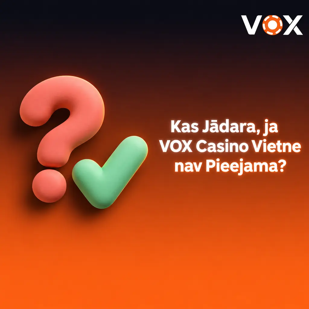 VOX Casino vietnes piekļuves problēmu risināšana ar spoguļvietni un VPN Latvijā