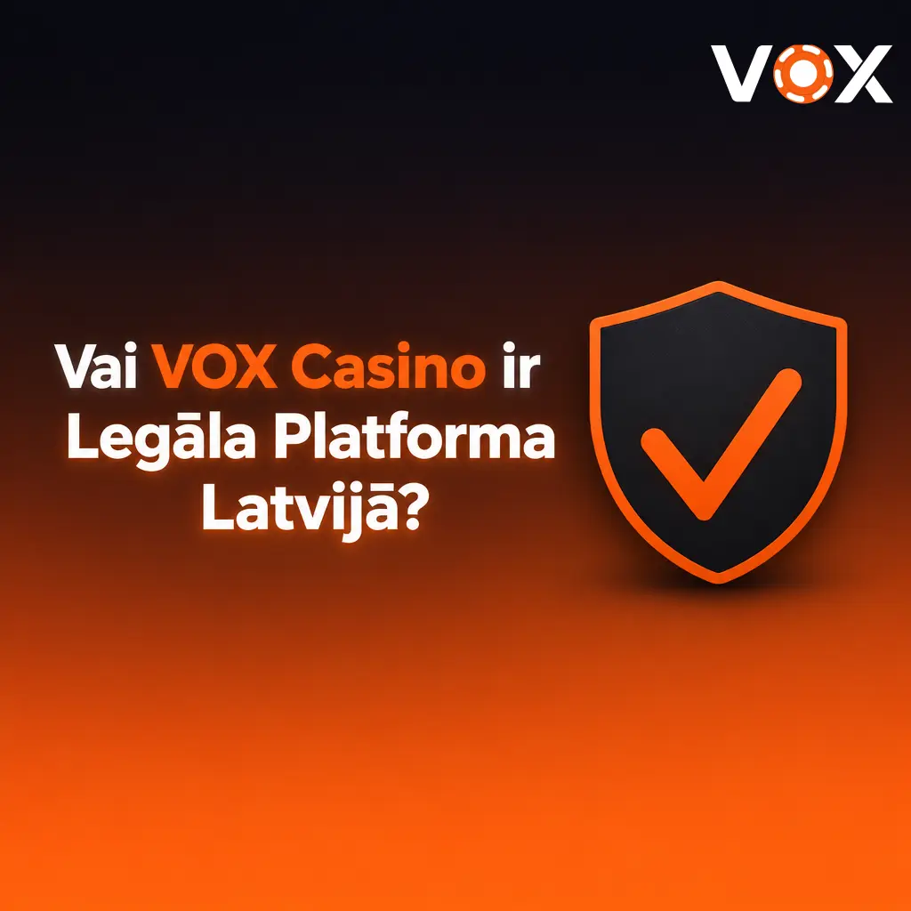 VOX Casino licence, datu aizsardzība un atbildīgas azartspēles Latvijā